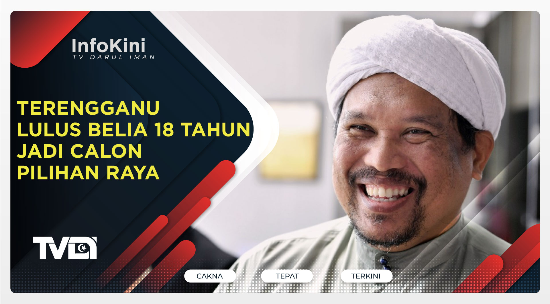 Terengganu Lulus Belia 18 Tahun Jadi Calon Pilihan Raya