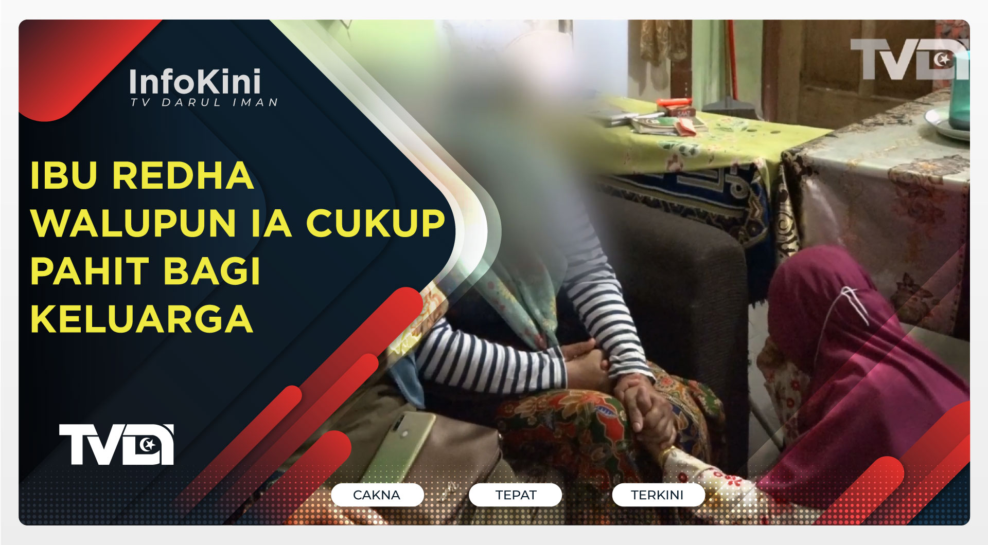 Ibu Redha Walupun Ia Cukup Pahit Bagi Keluarga