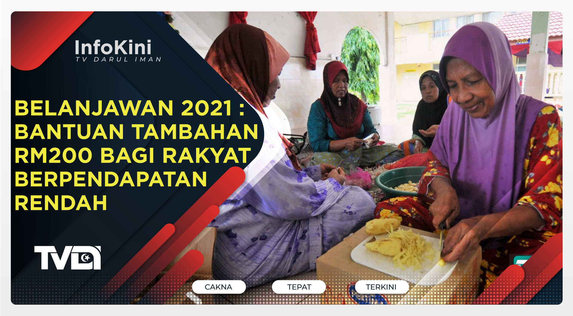 Belanjawan 2021: Bantuan Tambahan RM200 Bagi Rakyat Berpendapatan Rendah