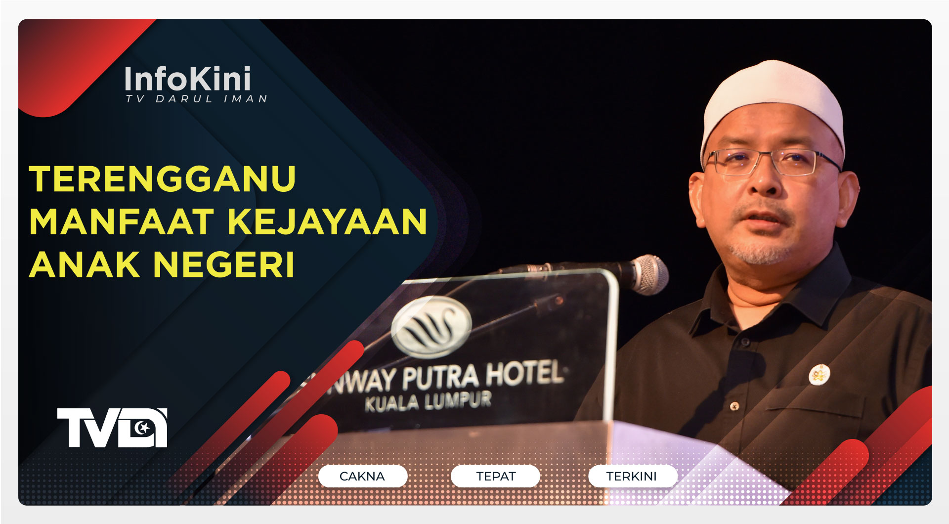 Terengganu Manfaat Kejayaan Anak Negeri