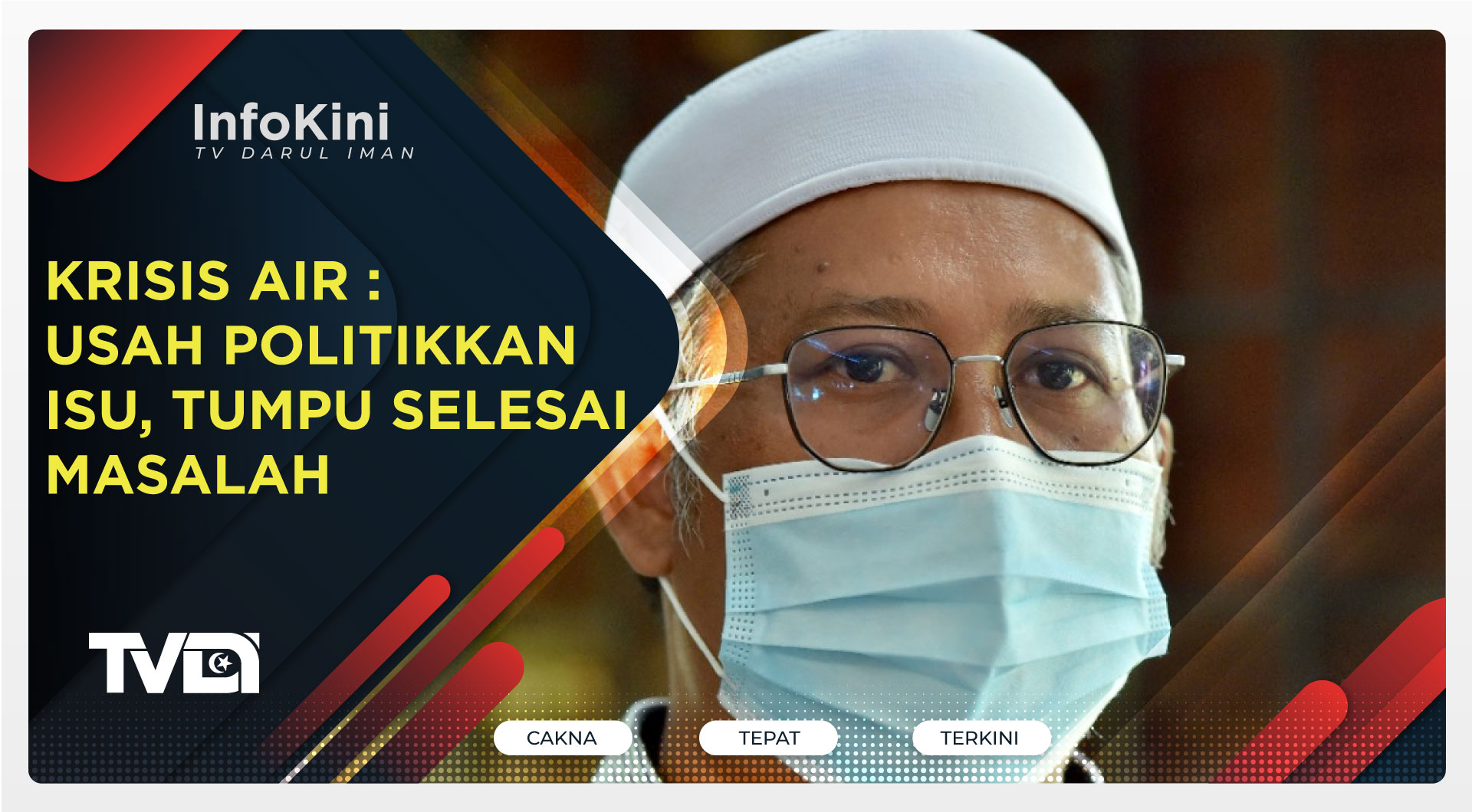 Krisis Air : Usah Politikkan Isu, Tumpu Selesai Masalah