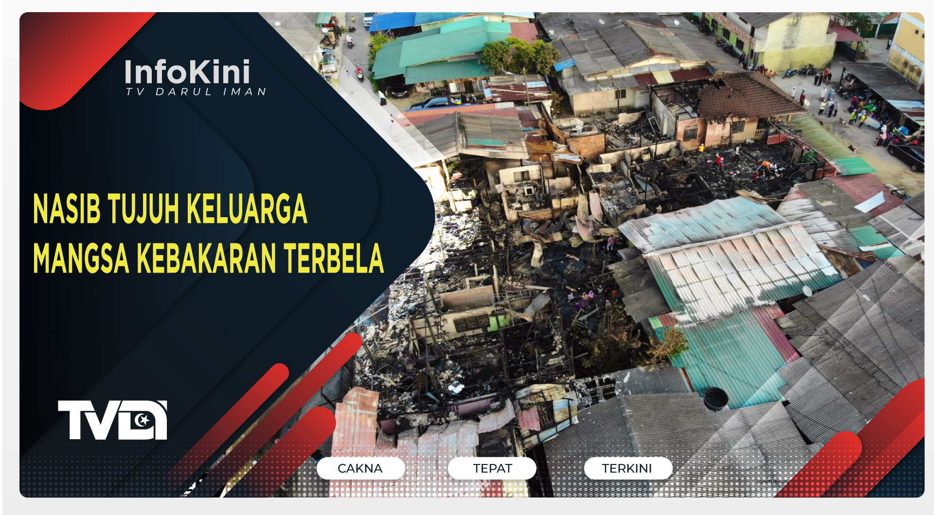 Nasib Tujuh Keluarga Mangsa Kebakaran Terbela