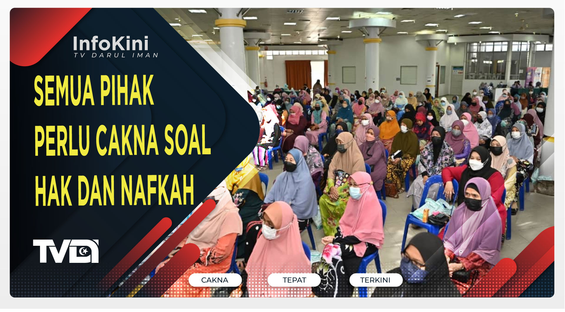 Semua Pihak Perlu Cakna Soal Hak Dan Nafkah