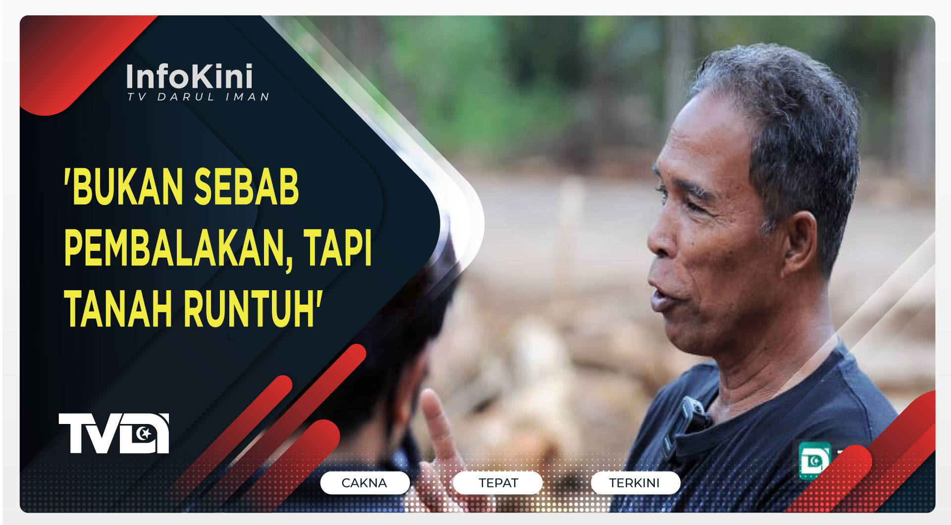 'Bukan Sebab Pembalakan, Tapi Tanah Runtuh'