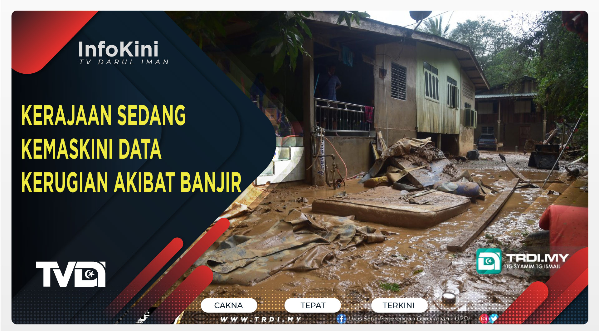 Kerajaan Sedang Kemaskini Data Kerugian Akibat Banjir