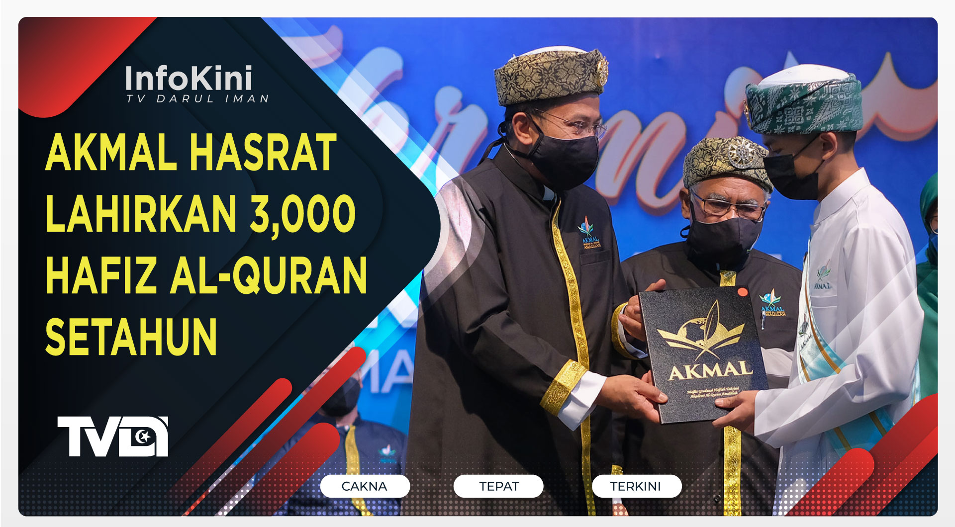 AKMAL Hasrat Lahirkan 3,000 Hafiz Al-Quran Setahun