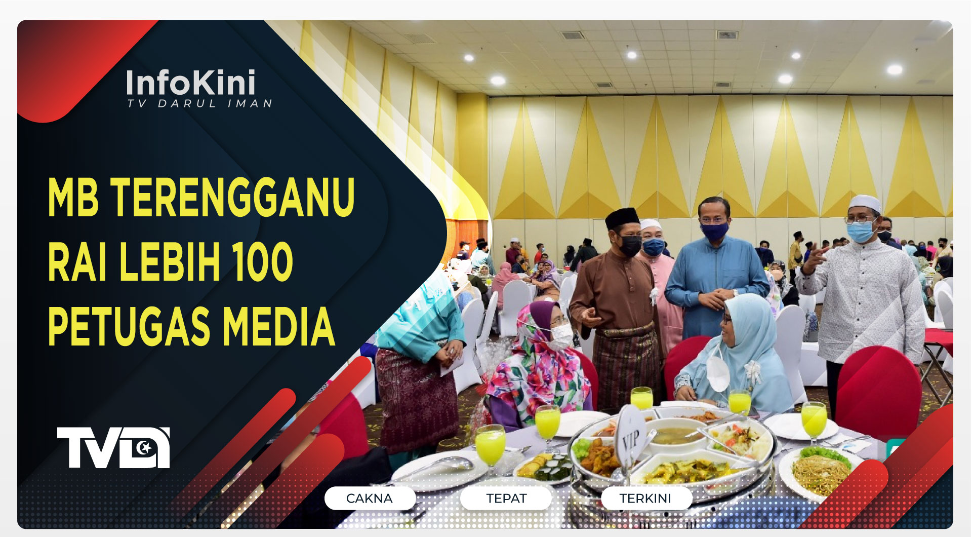 MB Terengganu Rai Lebih 100 Petugas Media