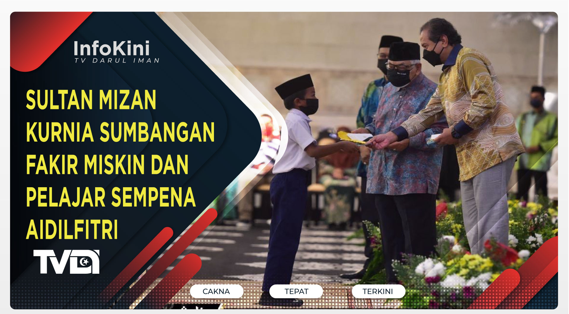 Sultan Mizan Kurnia Sumbangan Fakir Miskin Dan Pelajar Sempena Aidilfitri