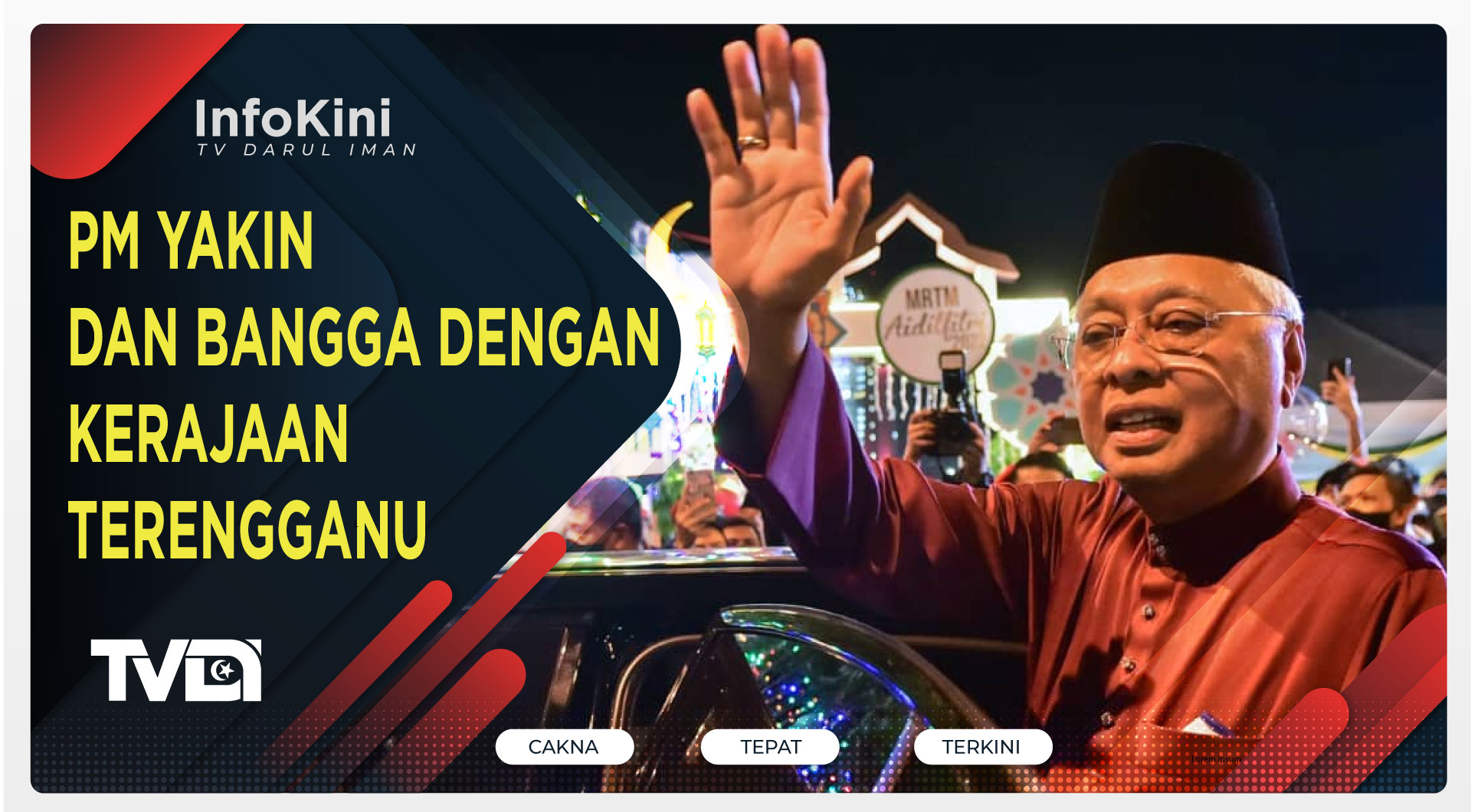 PM Yakin dan Bangga Dengan Kerajaan Terengganu