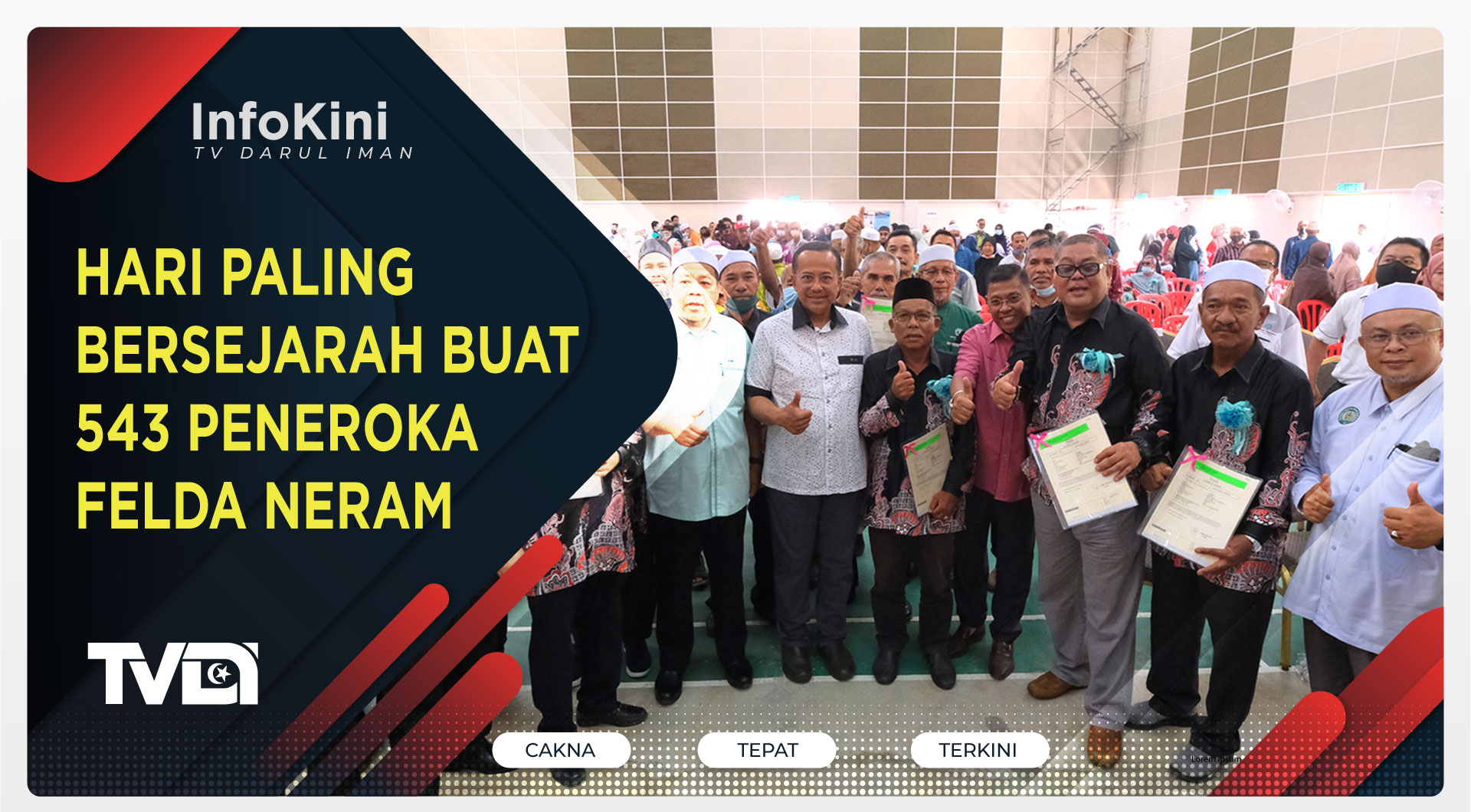 Hari Paling Bersejarah Buat 543 Peneroka Felda Neram