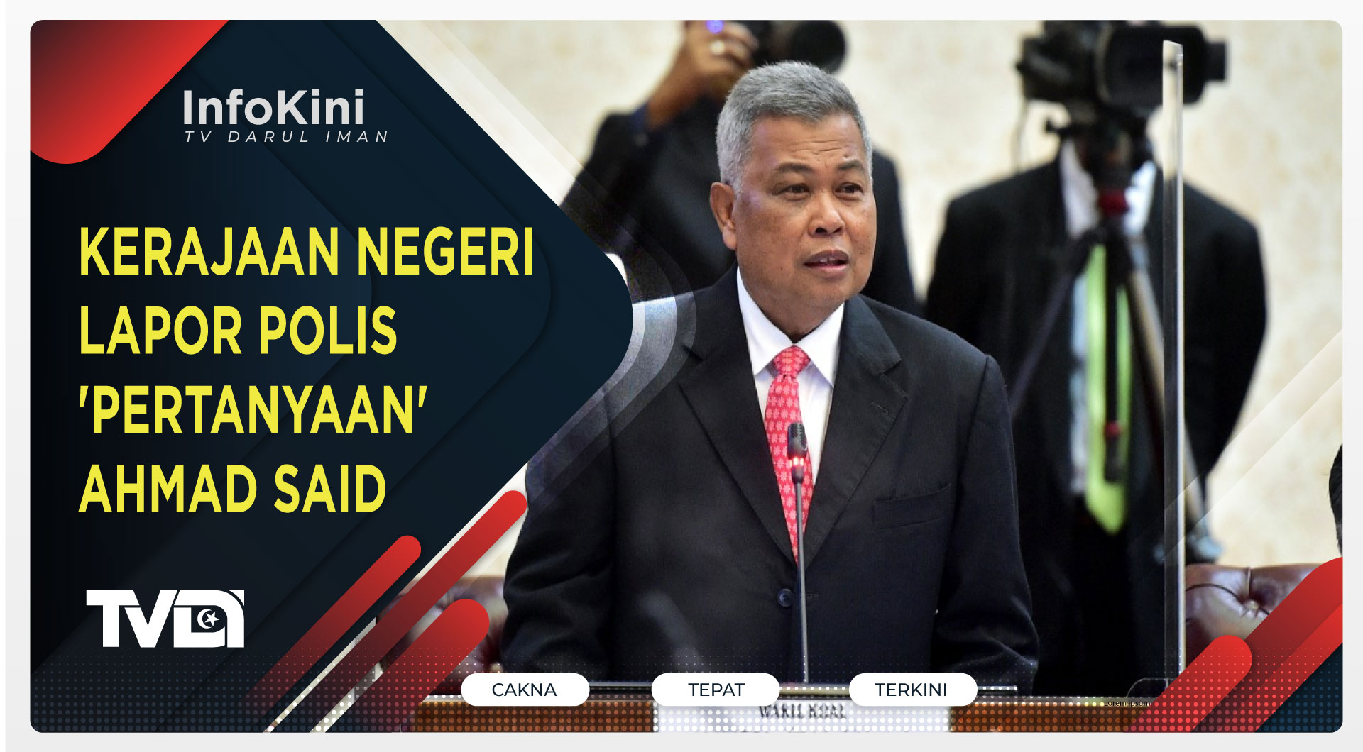 Kerajaan Negeri Lapor Polis 'Pertanyaan' Ahmad Said