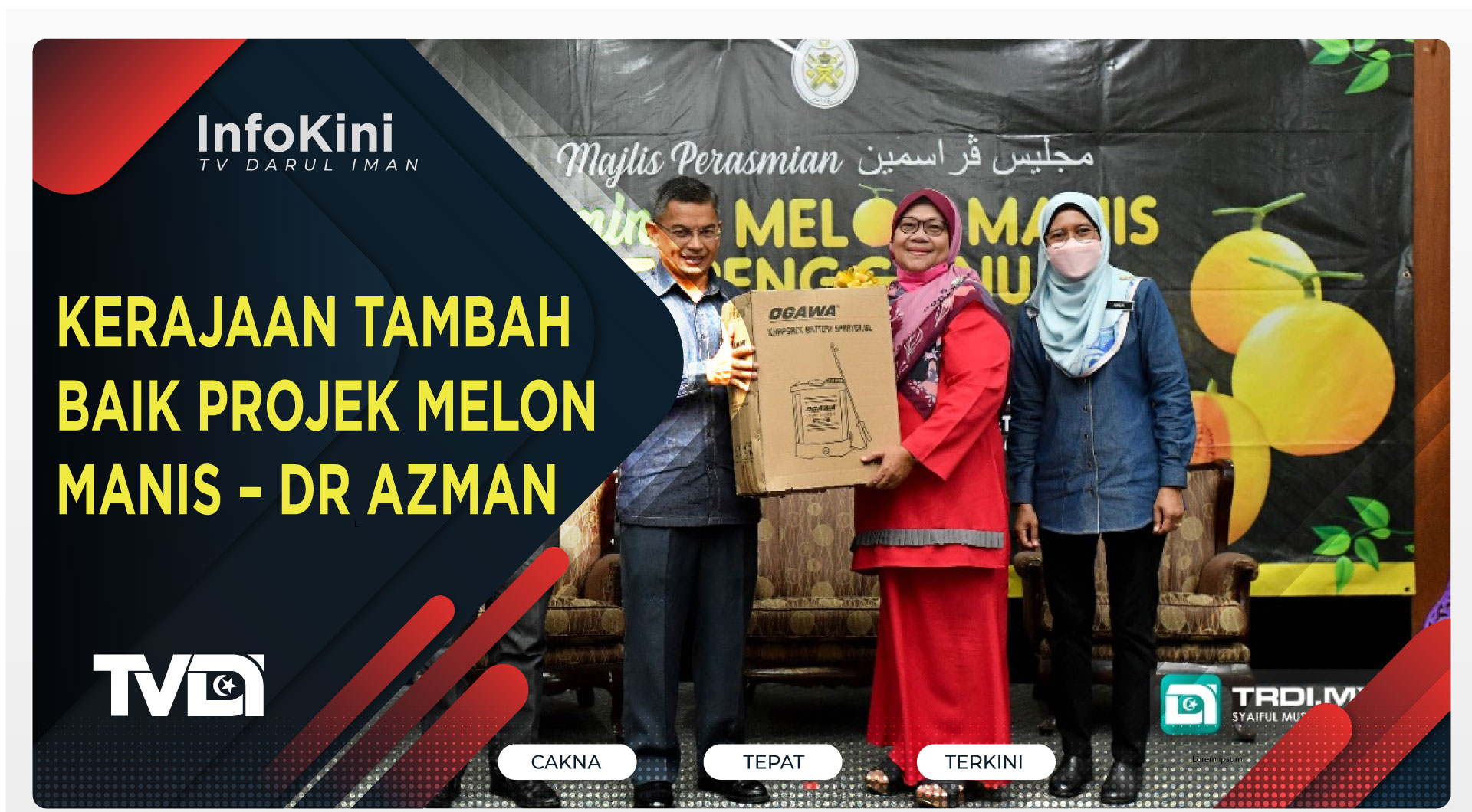 Kerajaan Tambah Baik Projek Melon Manis – Dr Azman
