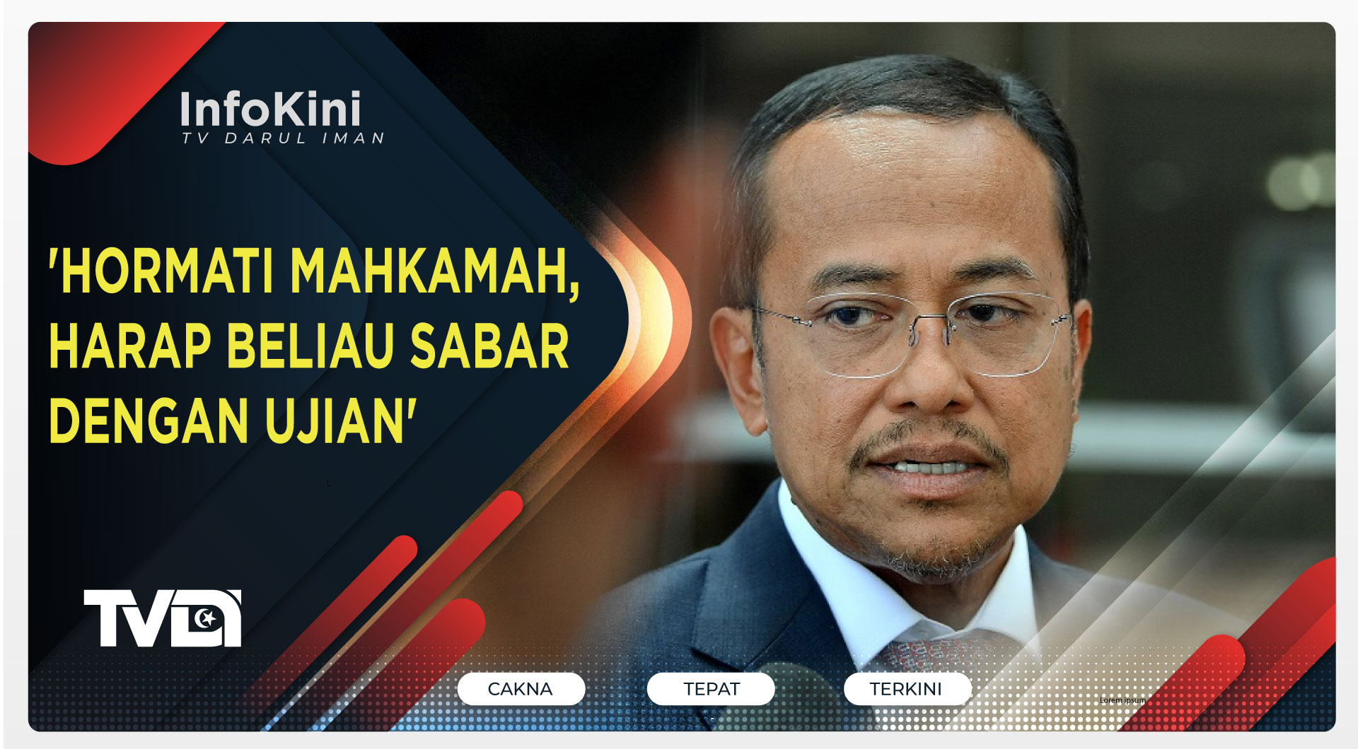 'Hormati Mahkamah, Harap Beliau Sabar Dengan Ujian'