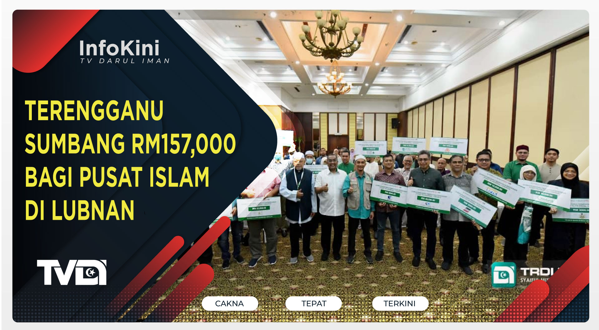 Terengganu Sumbang RM157,000 Bagi Pusat Islam di Lubnan