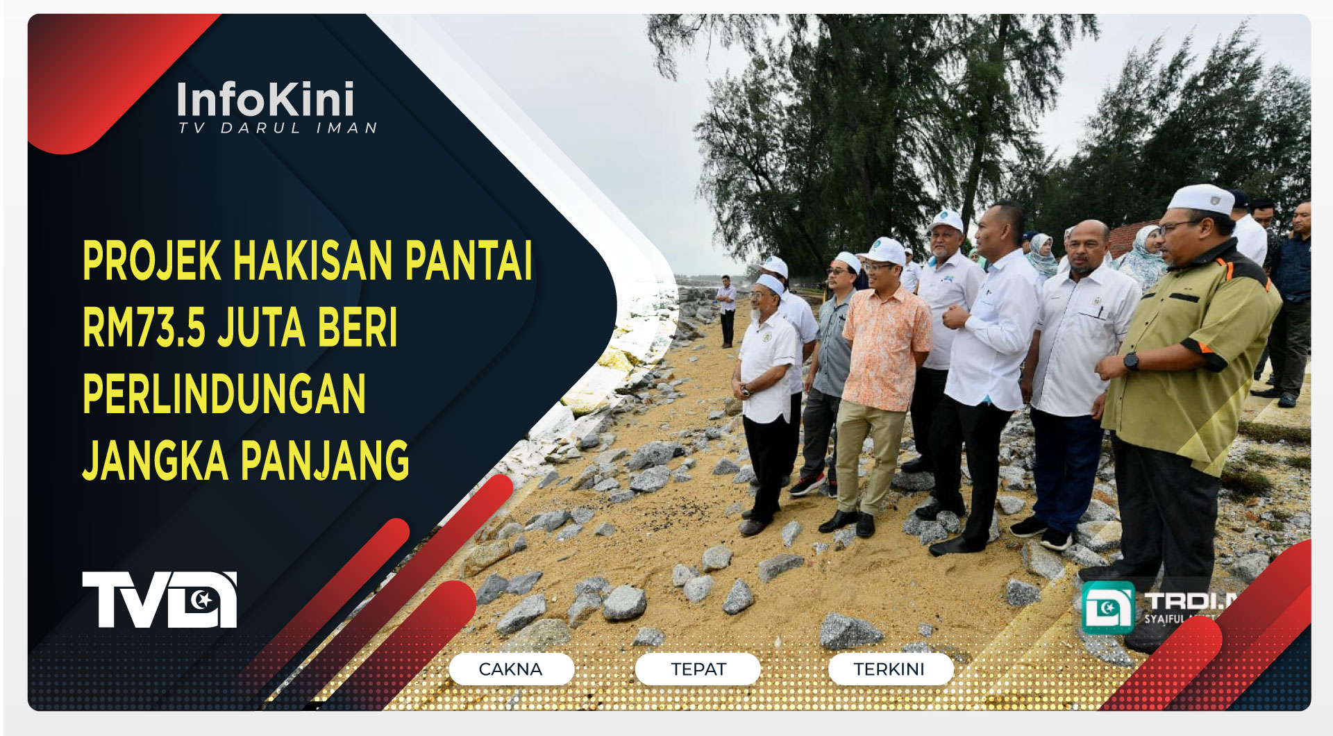 Projek Hakisan Pantai RM73.5 Juta Beri Perlindungan Jangka Panjang