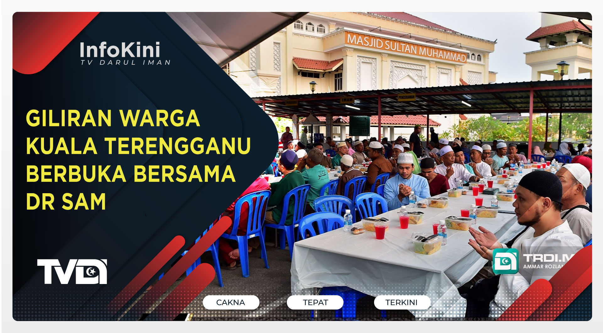 Giliran Warga Kuala Terengganu Berbuka Bersama Dr Sam