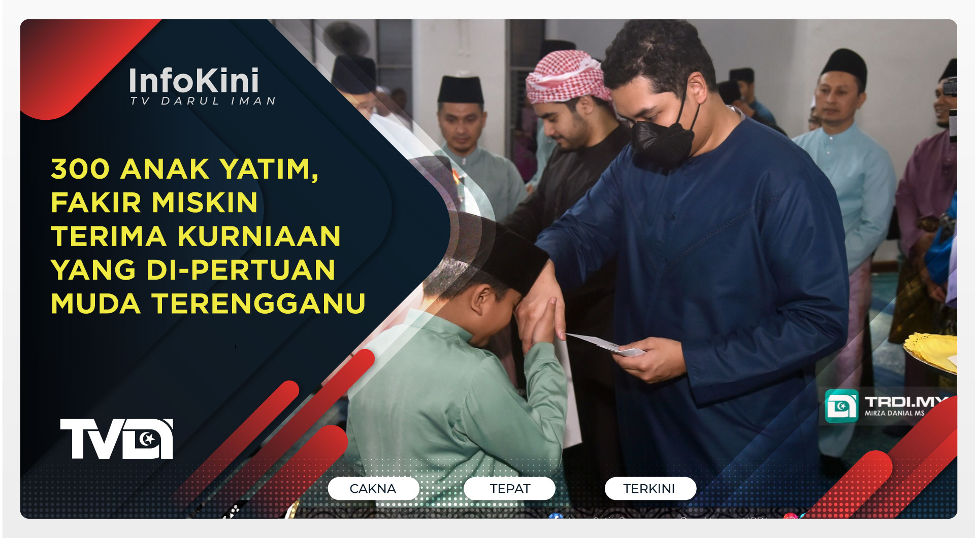 300 Anak Yatim, Fakir Miskin Terima Kurniaan Yang Di-Pertuan Muda Terengganu