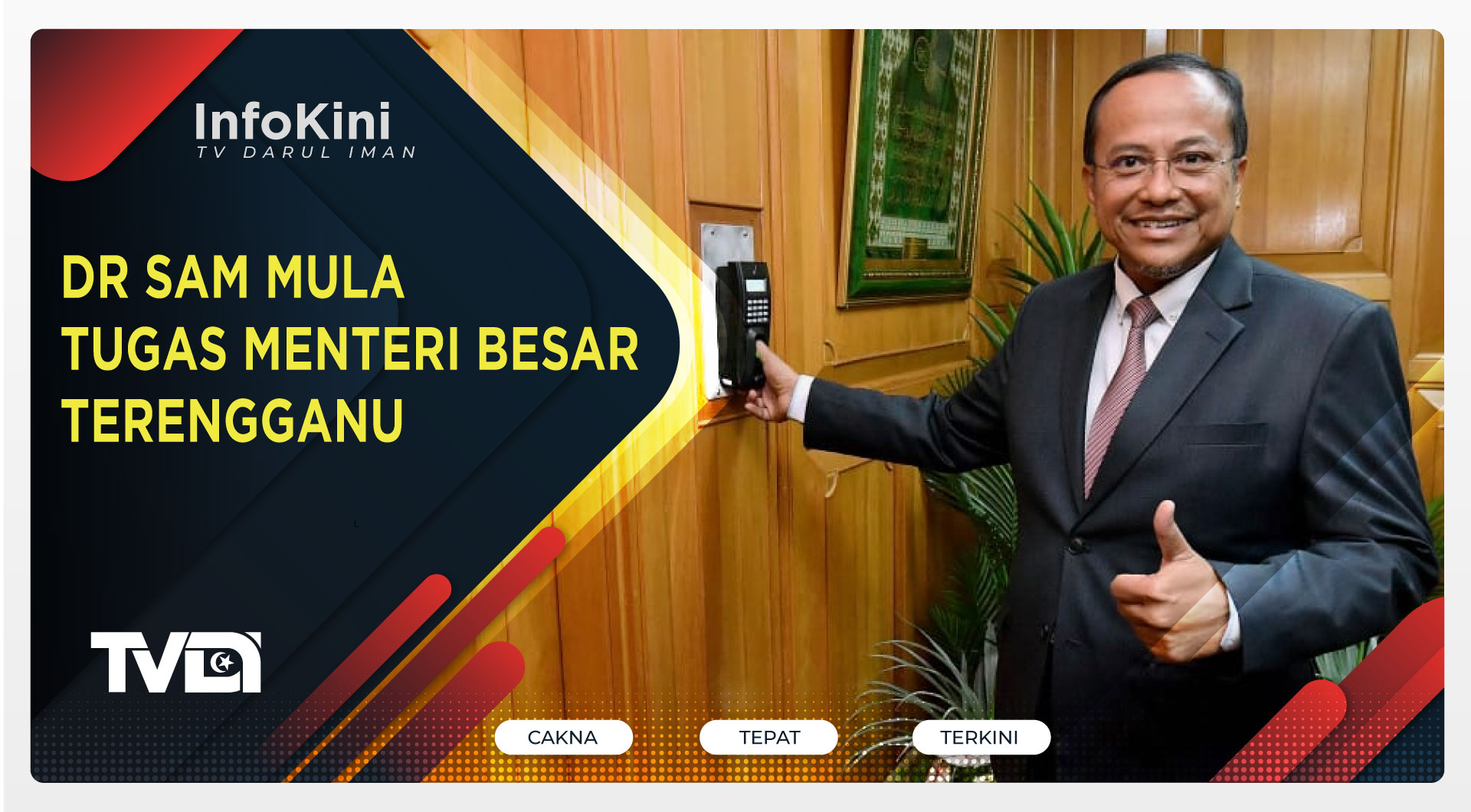 Dr Sam Mula Tugas Menteri Besar Terengganu