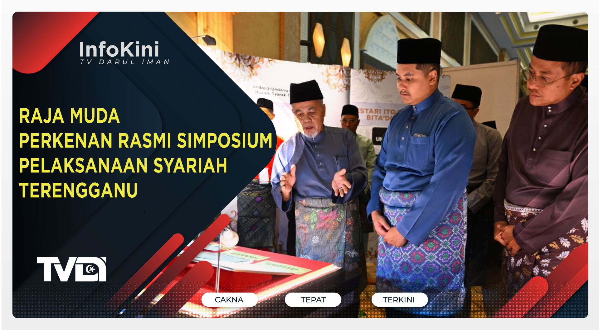 Raja Muda Perkenan Rasmi Simposium Pelaksanaan Syariah Terengganu