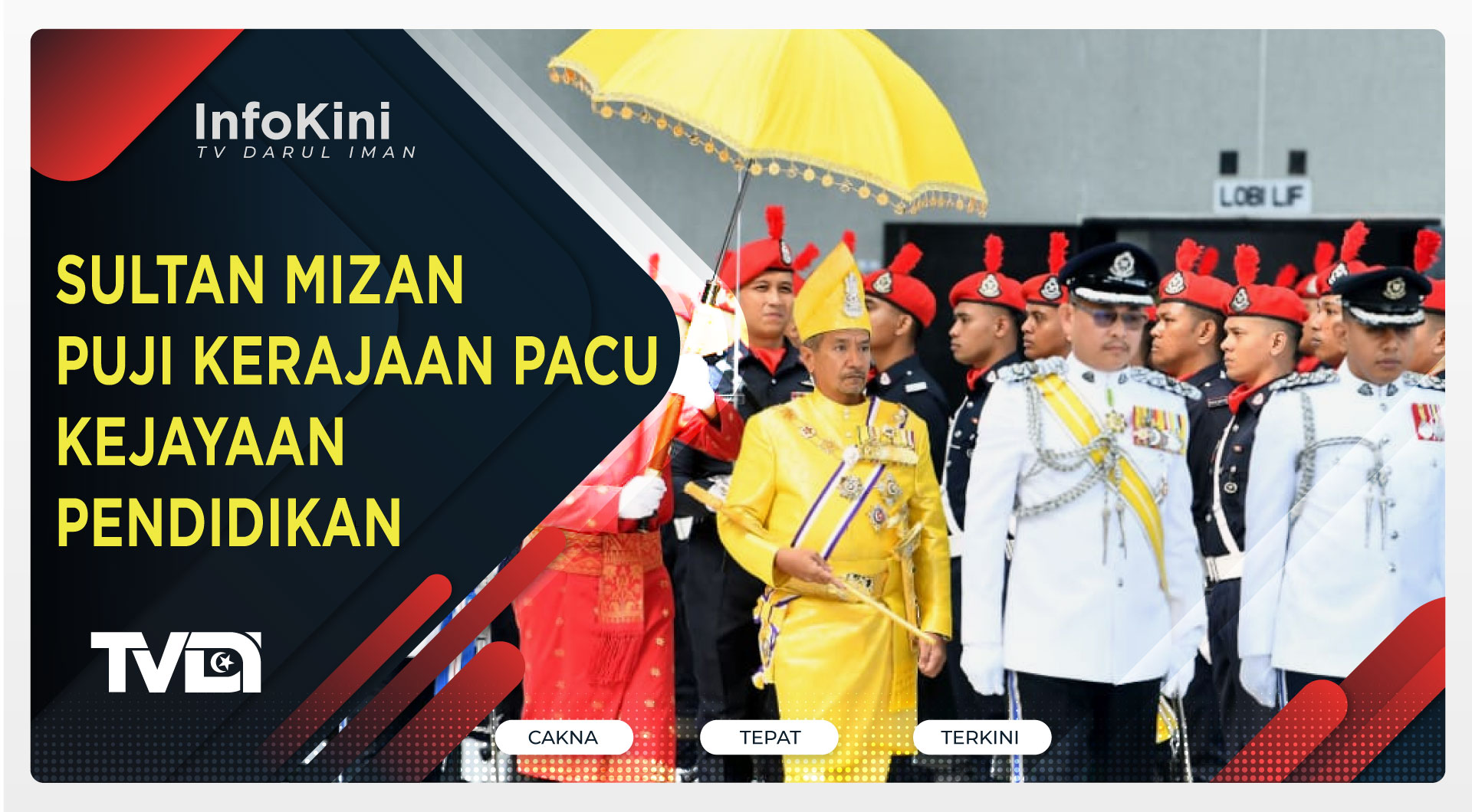 Sultan Mizan Puji Kerajaan Pacu Kejayaan Pendidikan
