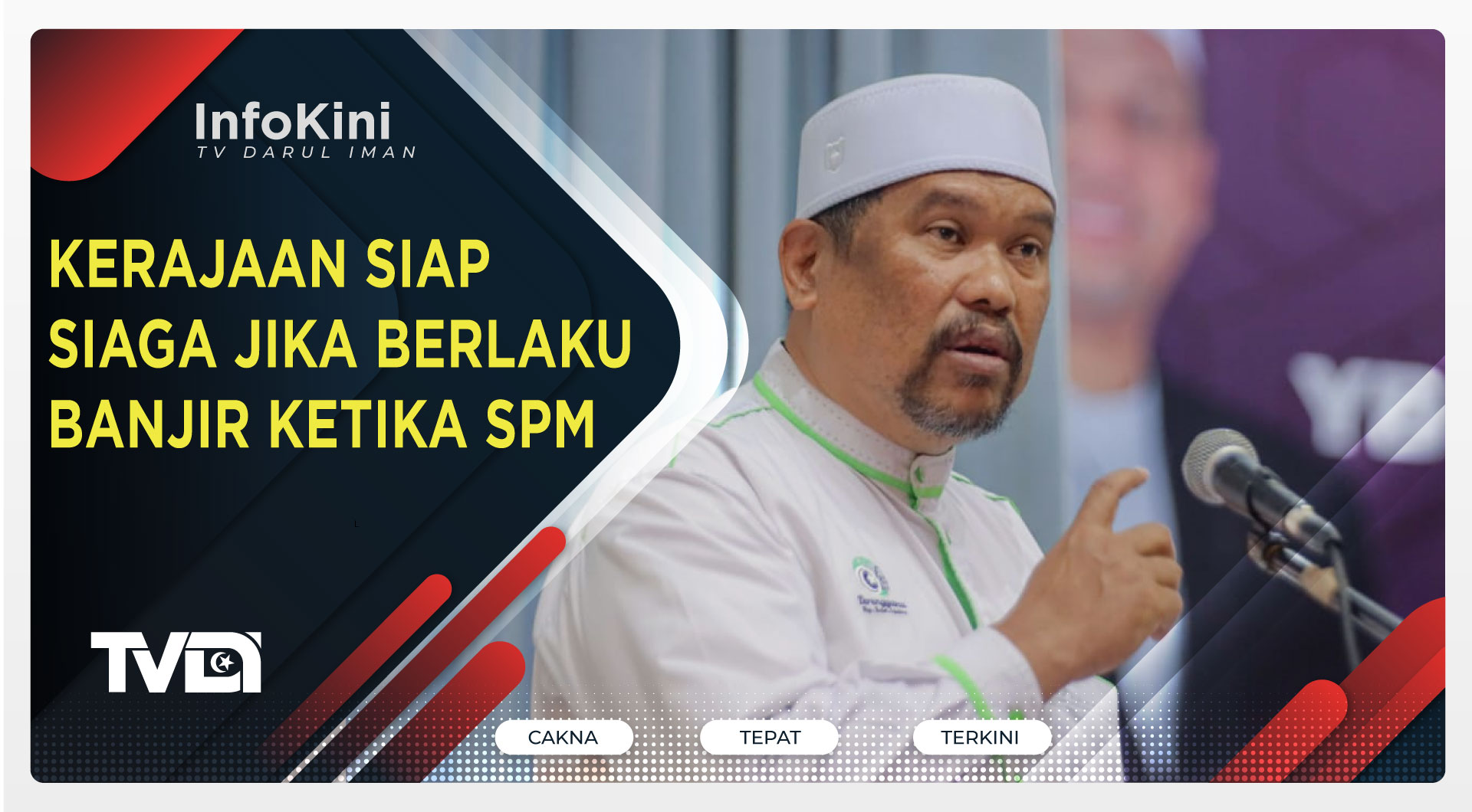 Kerajaan Siap Siaga Jika Berlaku Banjir Ketika SPM