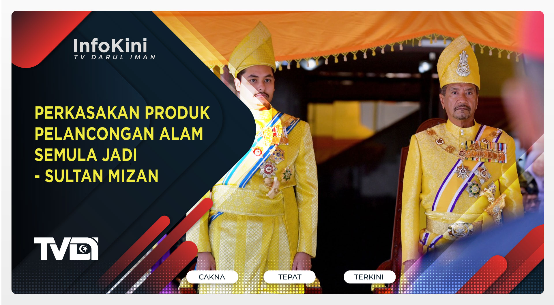 Perkasakan Produk Pelancongan Alam Semula Jadi- Sultan Mizan
