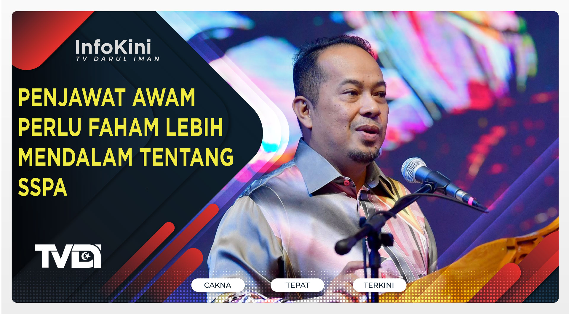 Penjawat Awam Perlu Faham Lebih Mendalam Tentang SSPA