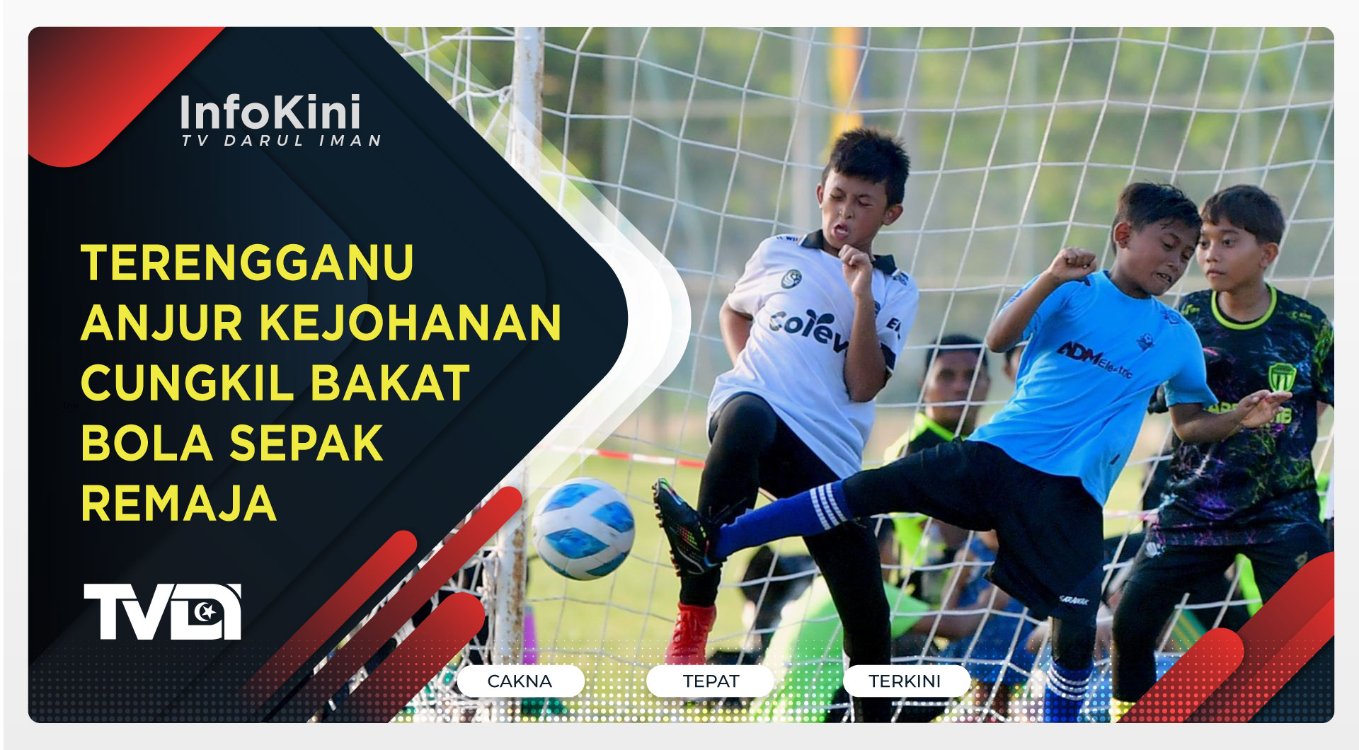 Terengganu Anjur Kejohanan Cungkil Bakat Bola Sepak Remaja