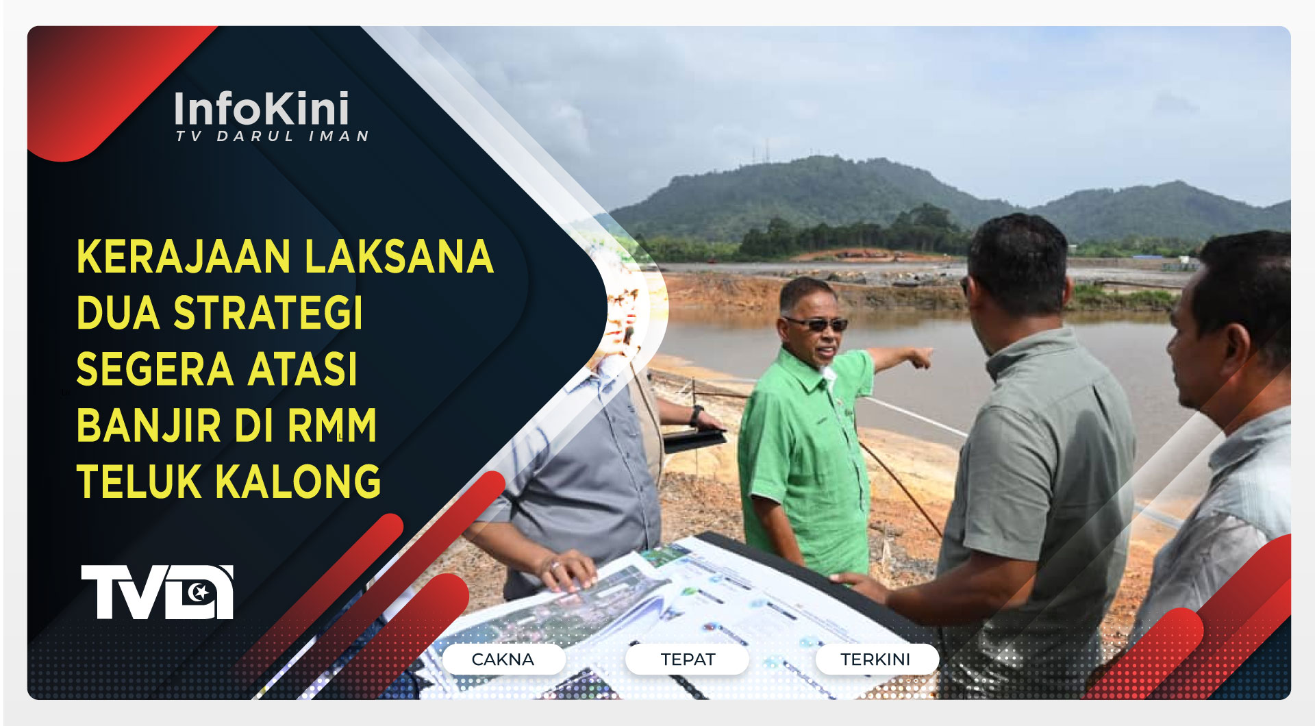 Kerajaan Laksana Dua Strategi Segera Atasi Banjir di RMM Teluk Kalong