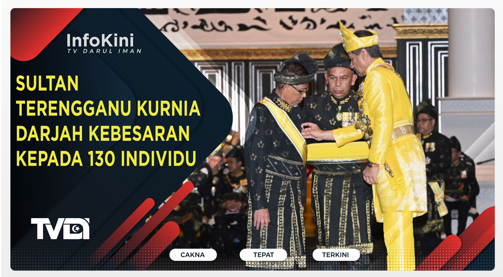 Sultan Terengganu Kurnia Darjah Kebesaran Kepada 130 Individu