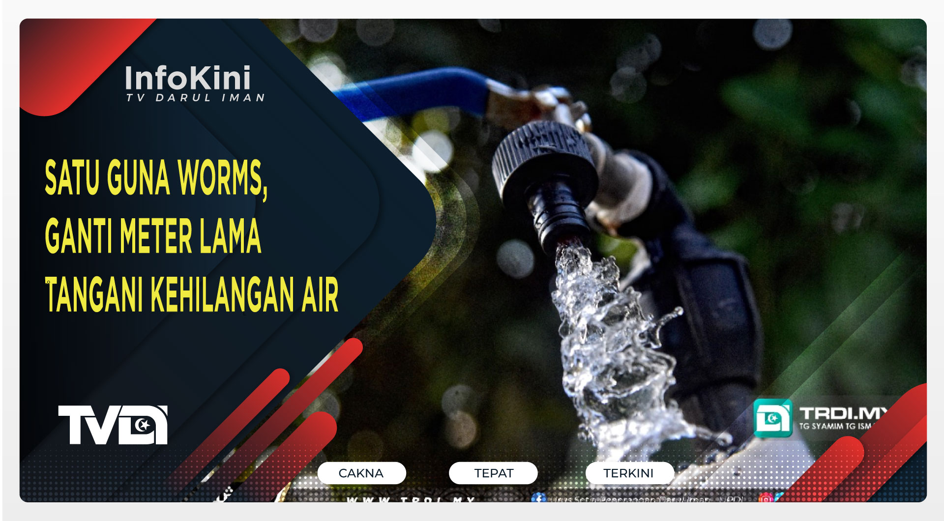 SATU Guna WORMS, Ganti Meter Lama Tangani Kehilangan Air