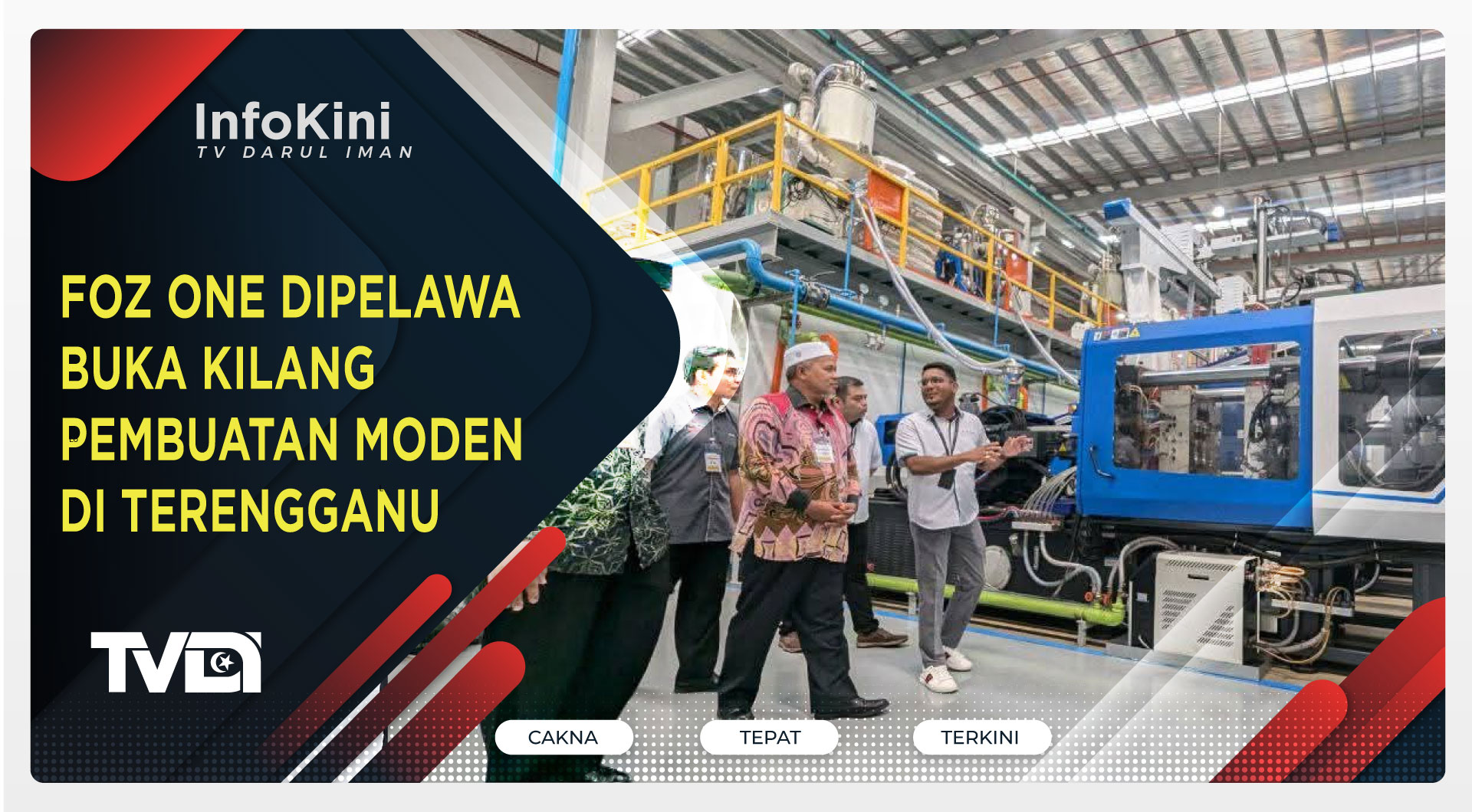 FOZ One Dipelawa Buka Kilang Pembuatan Moden di Terengganu