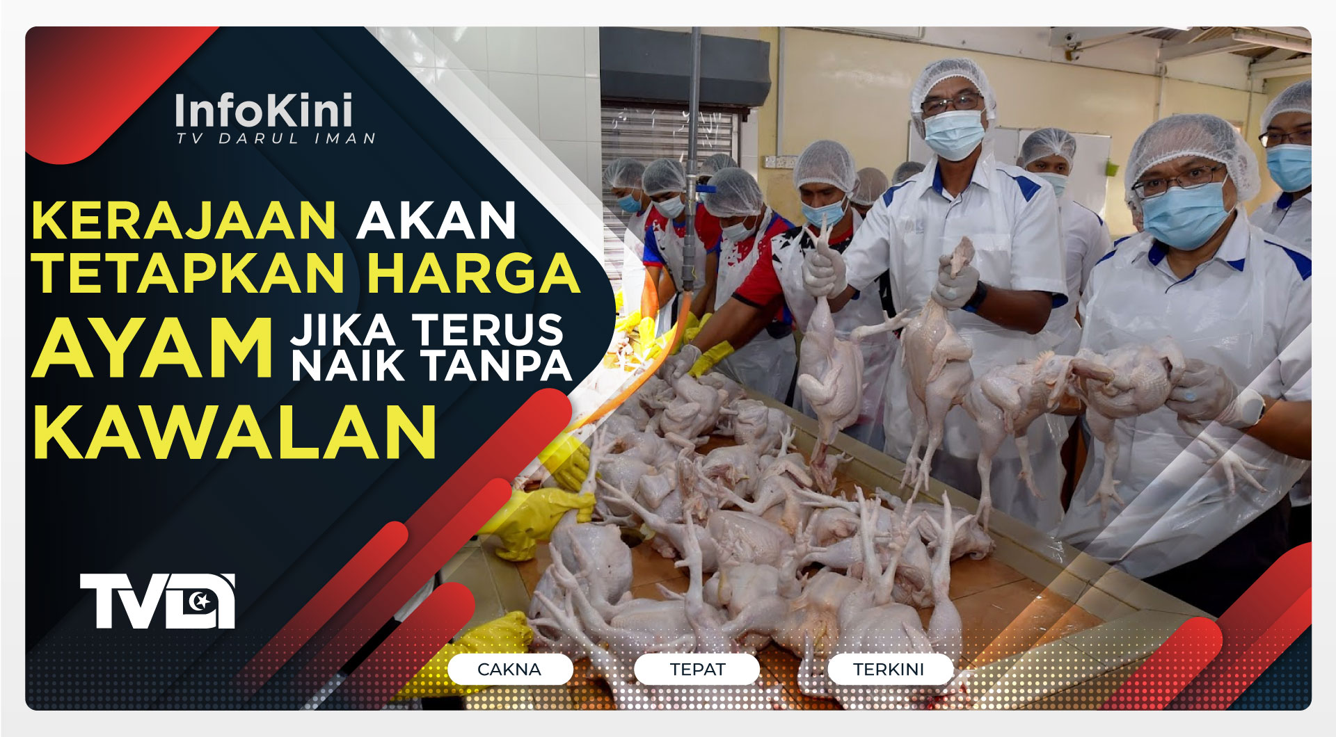 Kerajaan Akan Tetapkan Harga Ayam Jika Terus Naik Tanpa Kawalan