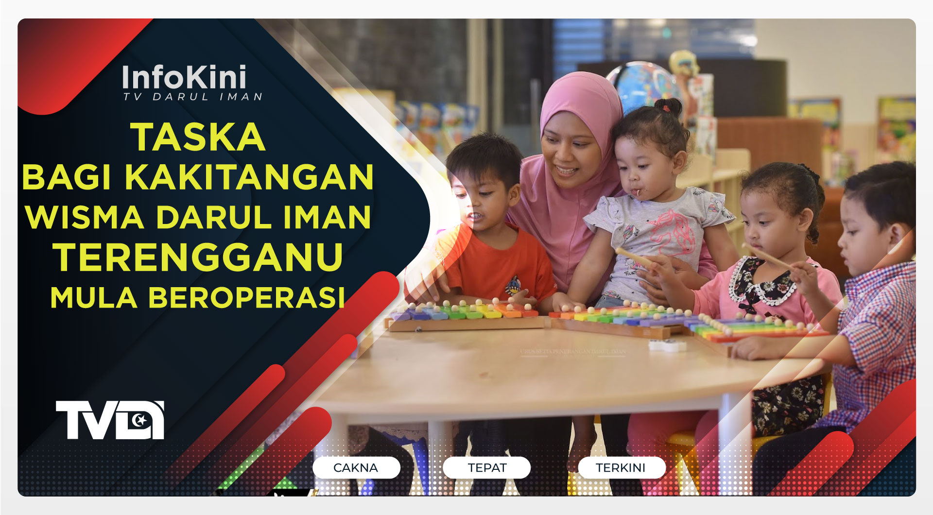 Taska Bagi Kakitangan Wisma Darul Iman Terengganu Mula Beroperasi