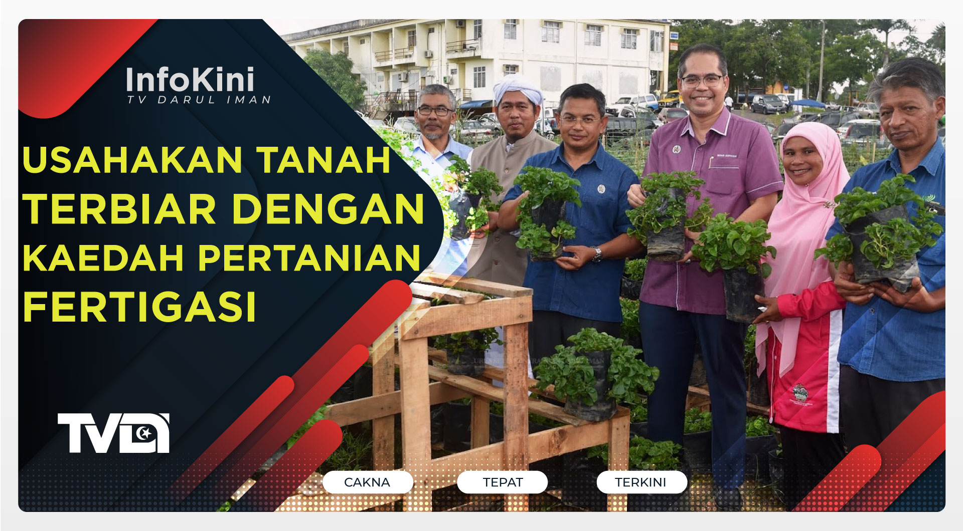 Usahakan Tanah Terbiar Dengan Kaedah Pertanian Fertigasi