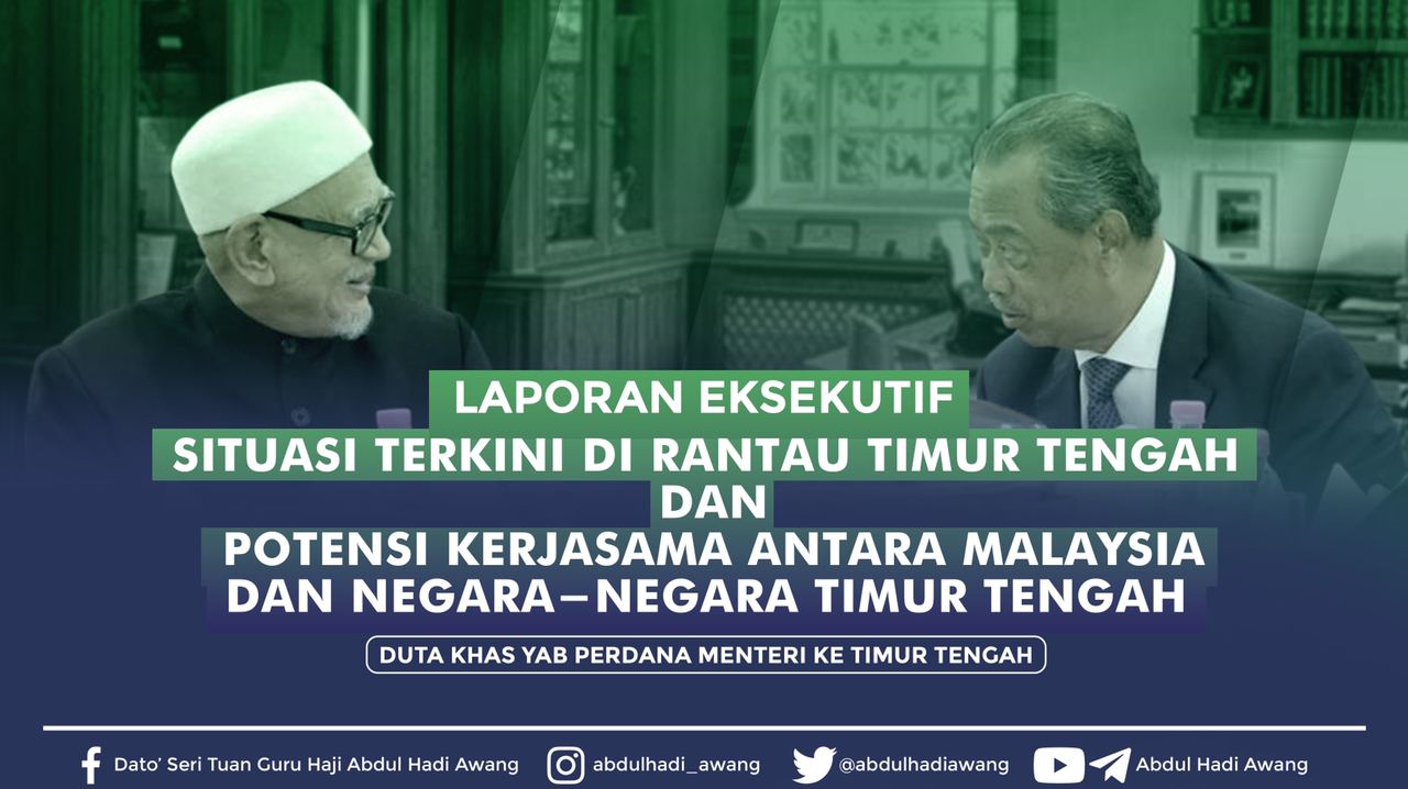 Abdul Hadi Serah Laporan Perkembangan Timur Tengah Kepada PM