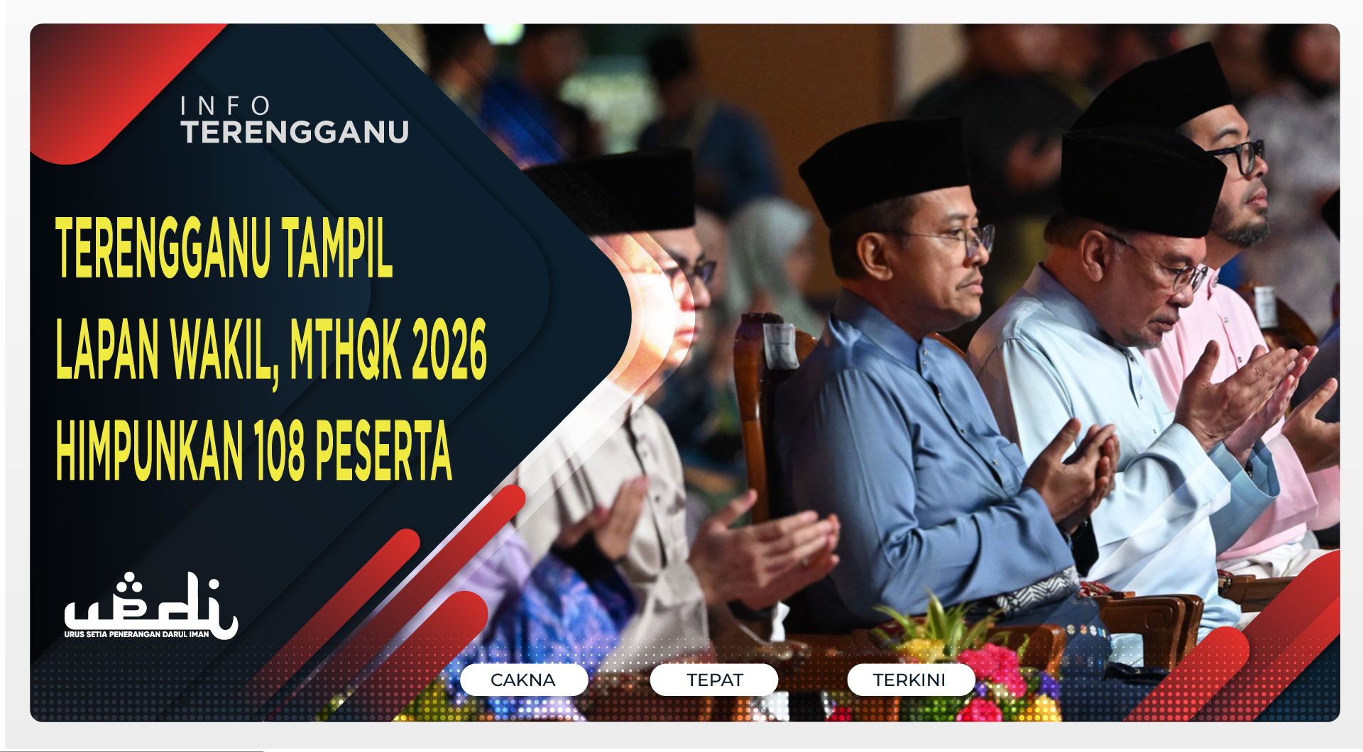 Terengganu Tampil Lapan Wakil, MTHQK 2026 Himpunkan 108 Peserta
