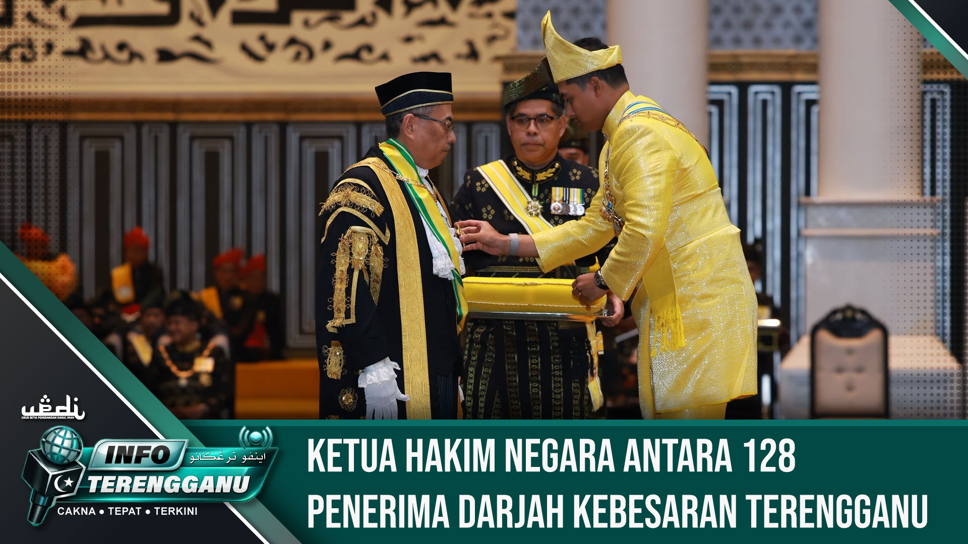 Ketua Hakim Negara Antara 128 Penerima Darjah Kebesaran Terengganu