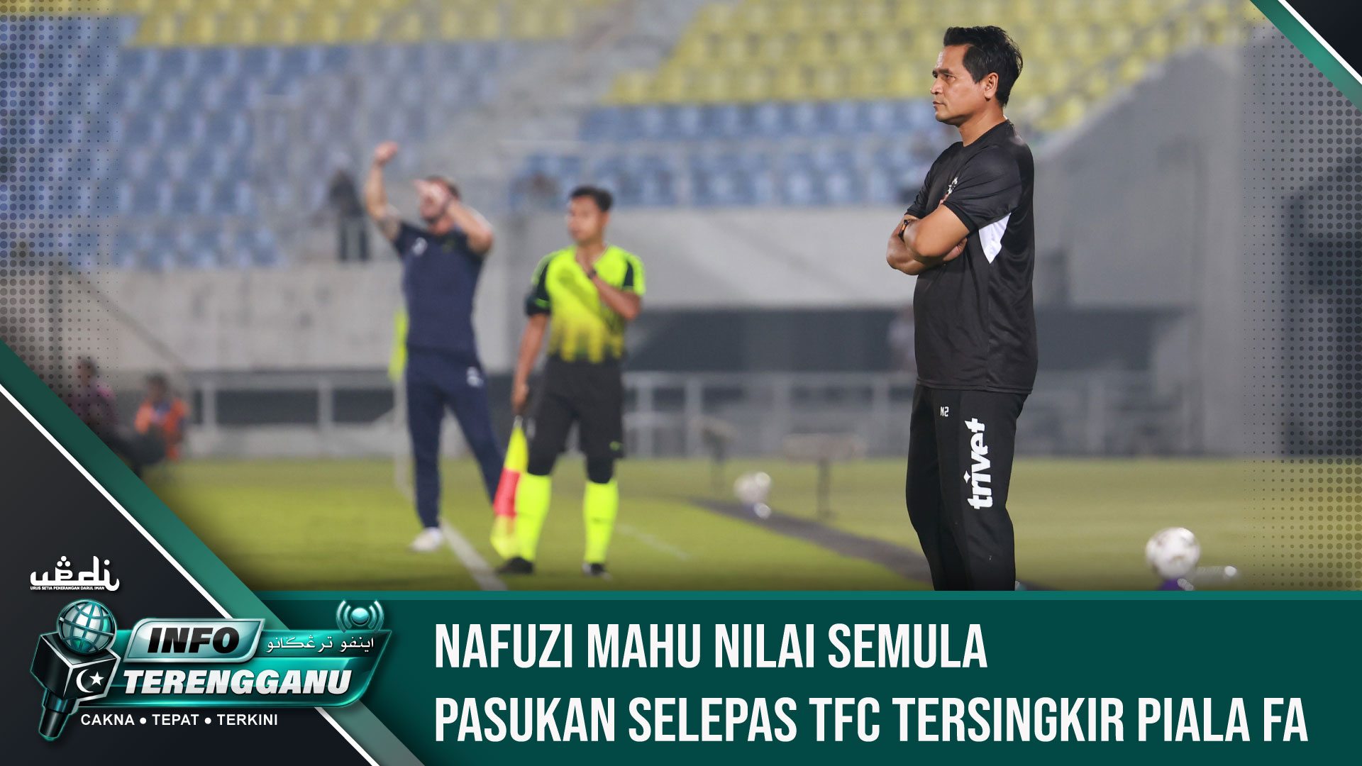 Nafuzi Mahu Nilai Semula Pasukan Selepas TFC Tersingkir Piala FA