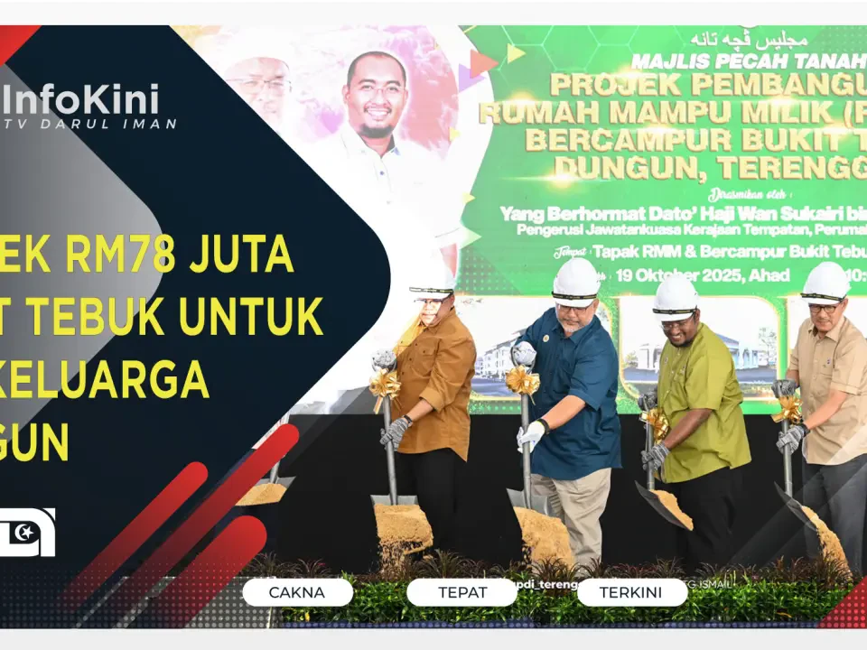 Projek RM78 Juta Bukit Tebuk Untuk 420 Keluarga Dungun