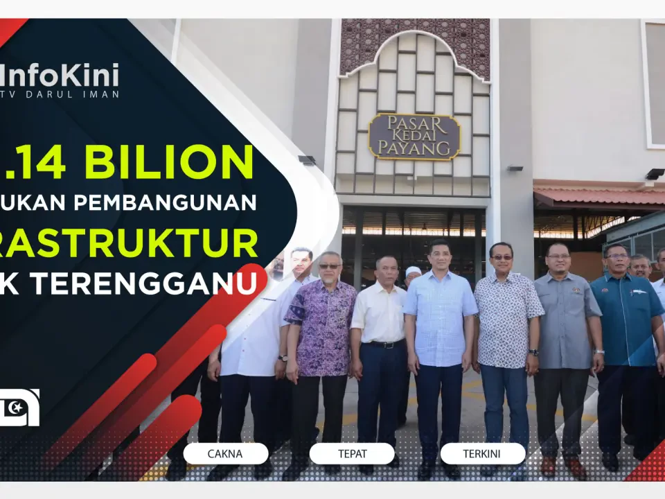 RM1.14 Bilion Peruntukan Pembangunan Infrastruktur untuk Terengganu