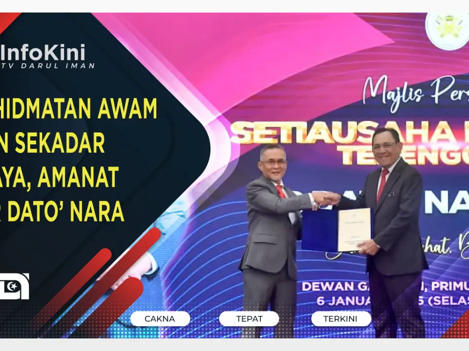 Perkhidmatan Awam Bukan Sekadar Kerjaya, Amanat Akhir Dato’ Nara Setia